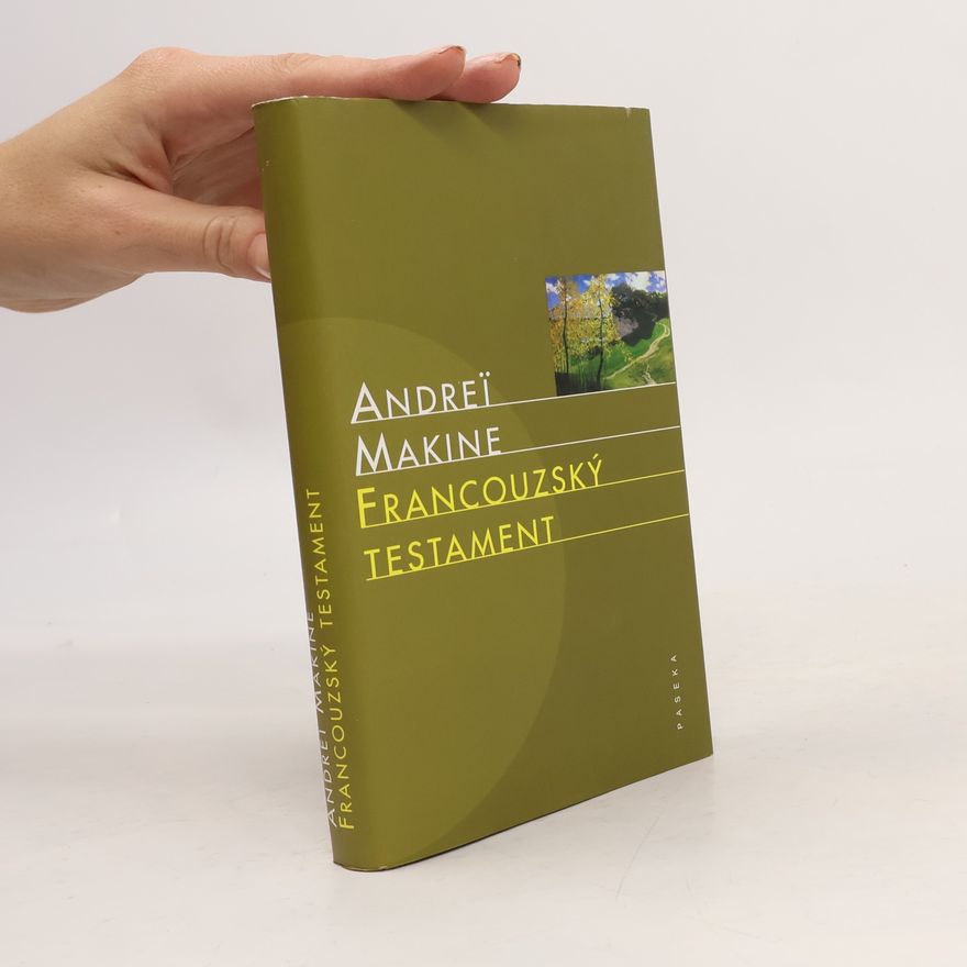 Andreï Makine Francouzský testament