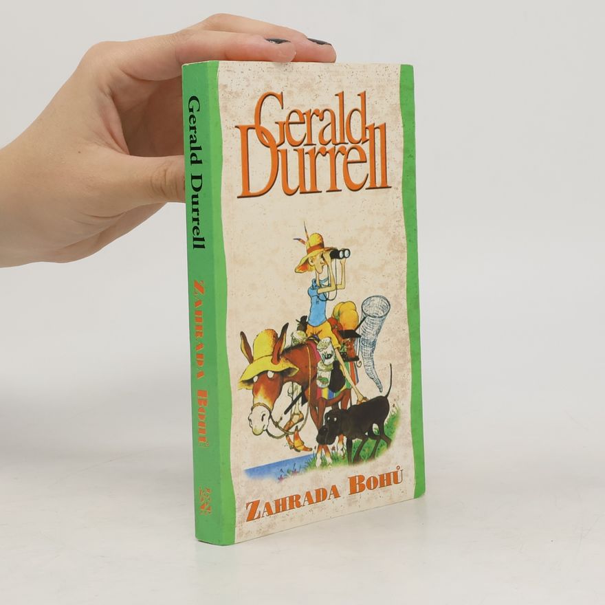 Gerald Malcolm Durrell Zahrada bohů