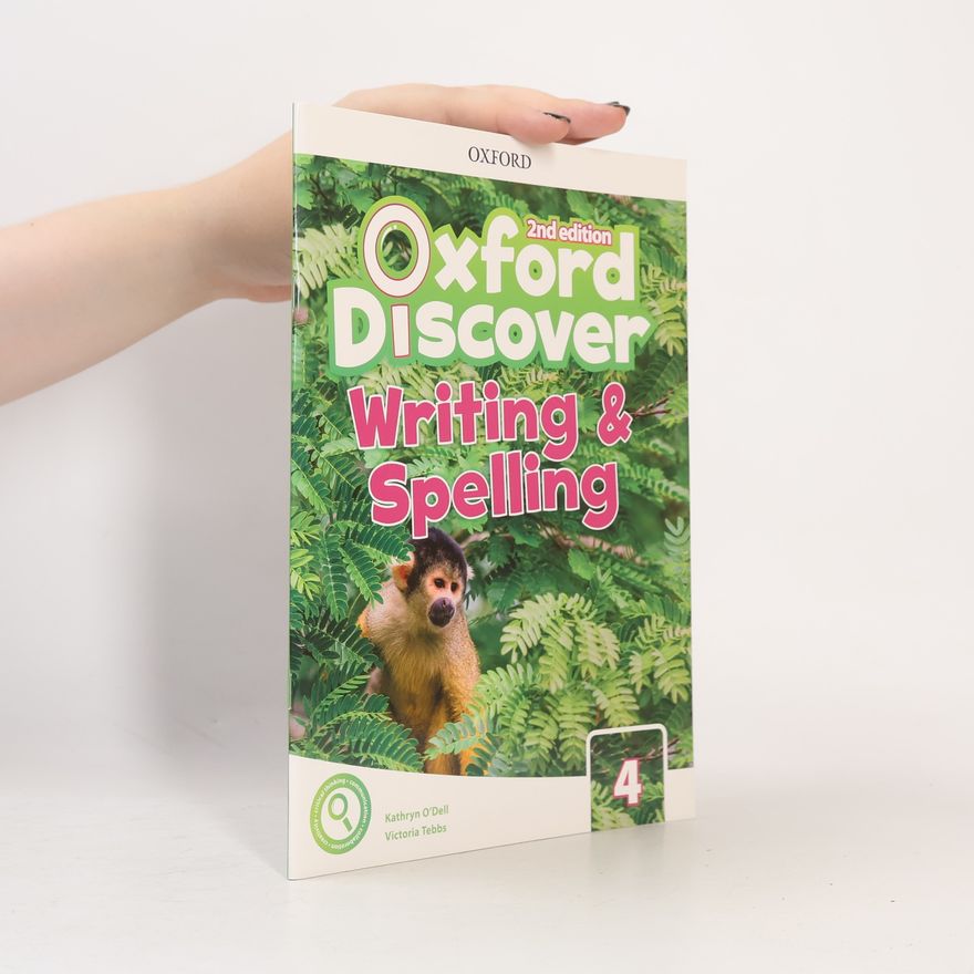 O'Dell Kathryn Oxford Discover Second Edition 4 Writing And Spelling