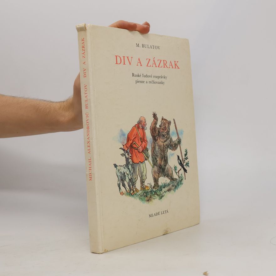 Michail Alexandrovič Bulatov Div a zázrak