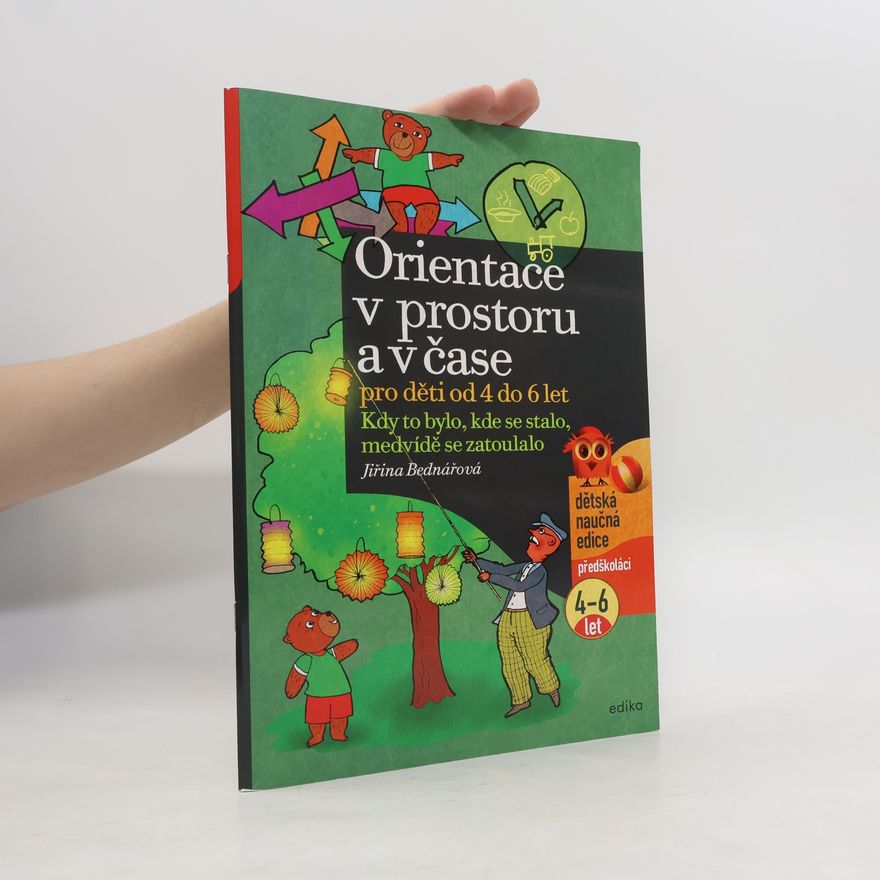 Jiřina Bednářová Orientace v prostoru a čase pro děti od 4 do 6 let