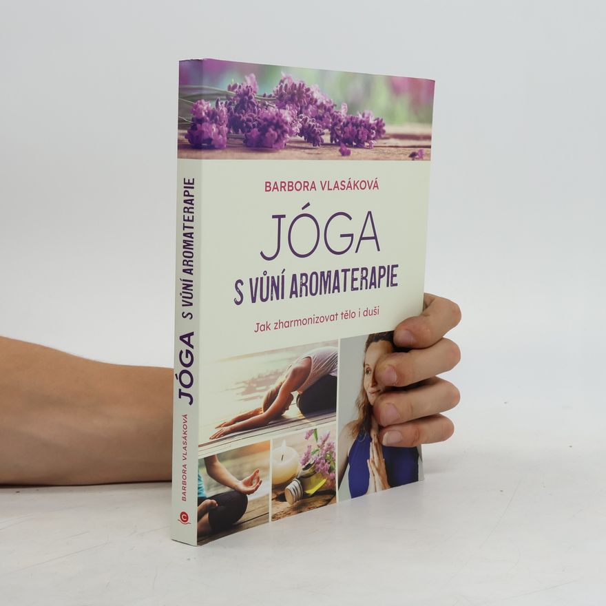 Barbora Vlasáková Jóga s vůní aromaterapie
