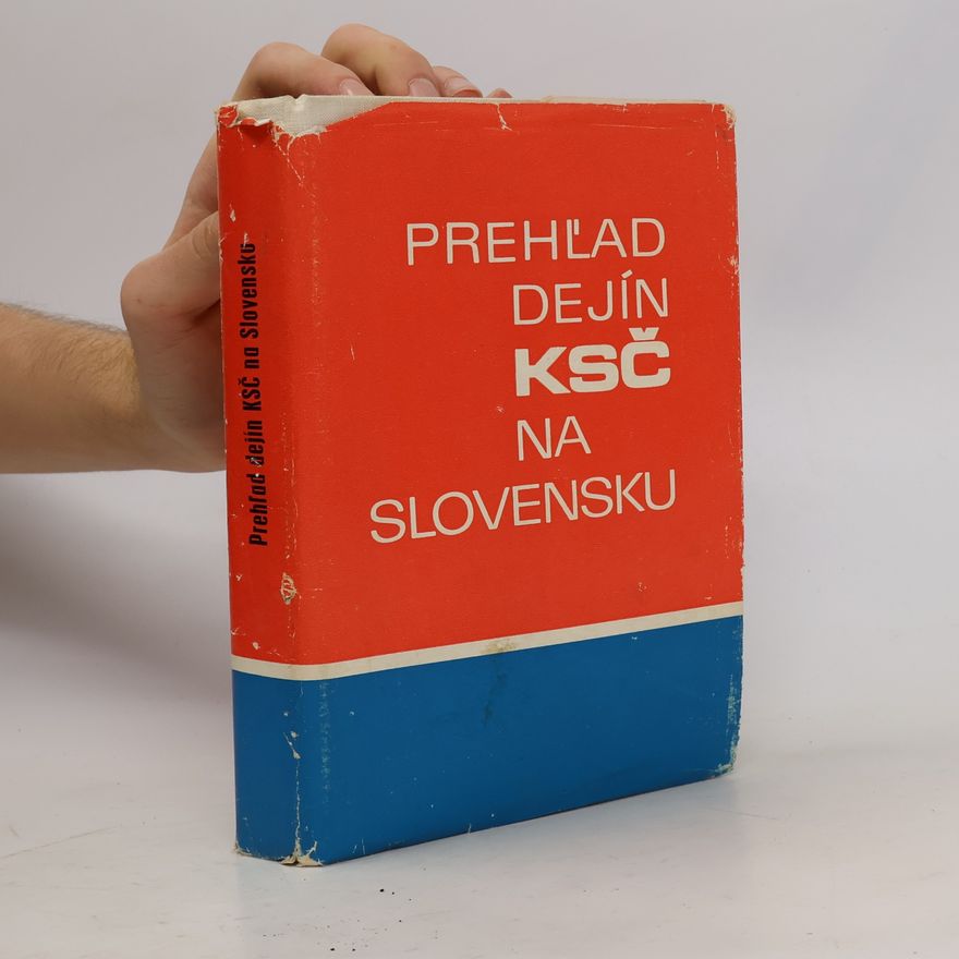 Autorenkollektiv Prehľad dejín KSČ na Slovensku