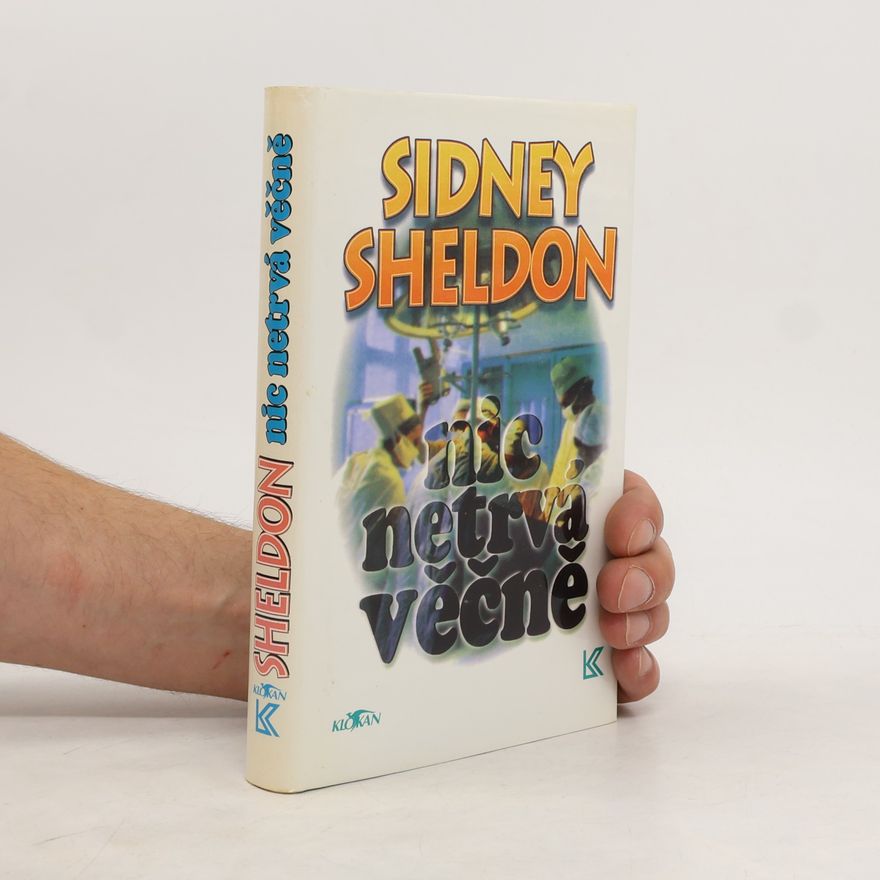 Sidney Sheldon Nic netrvá věčně