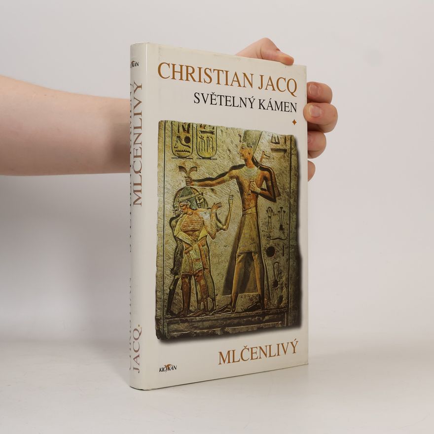 Christian Jacq Světelný kámen. Mlčenlivý