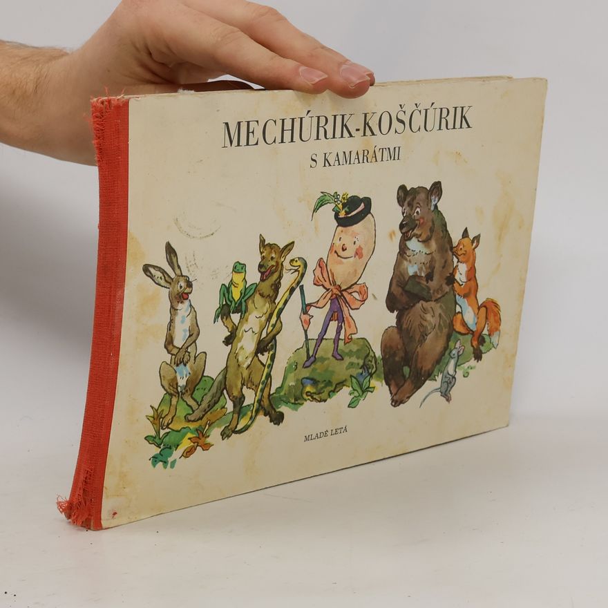 Milan Rúfus Mechúrik - Koščúrik s kamarátmi