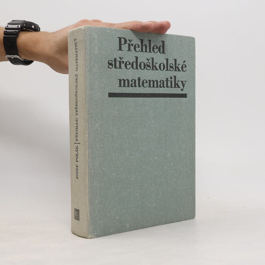Josef Polák Přehled středoškolské matematiky