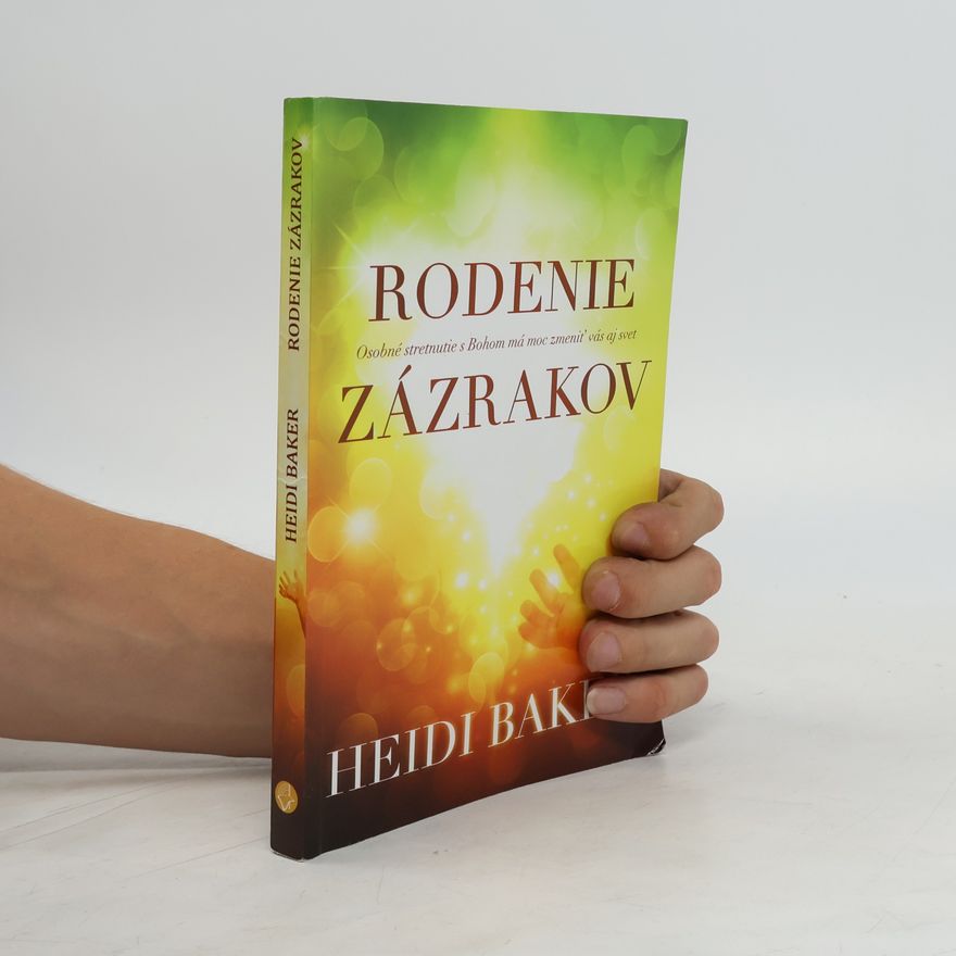 Heidi Baker Rodenie zázrakov