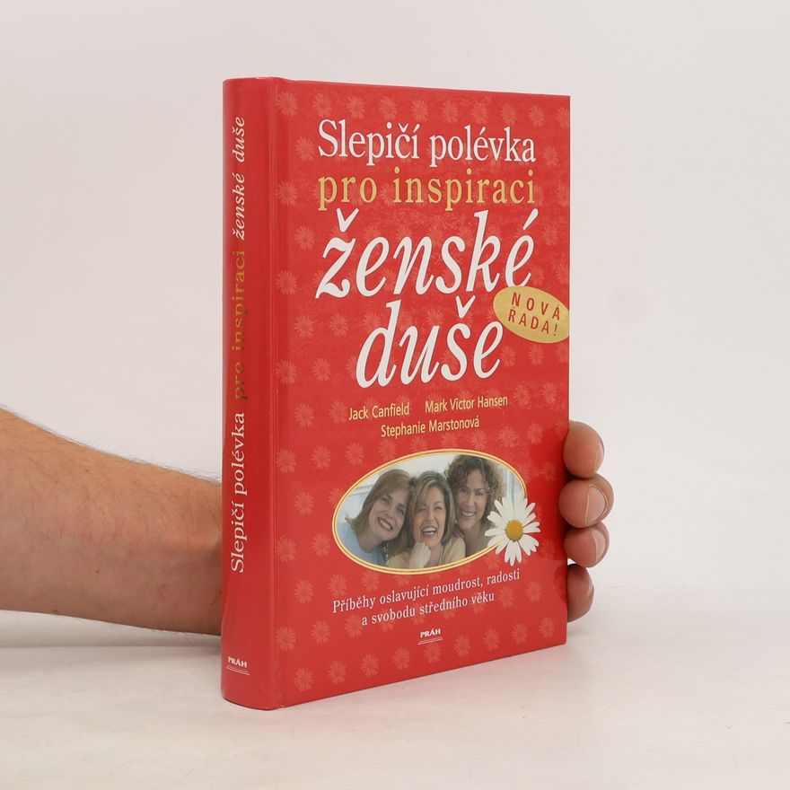 Stephanie Marston Slepičí polévka pro inspiraci ženské duše