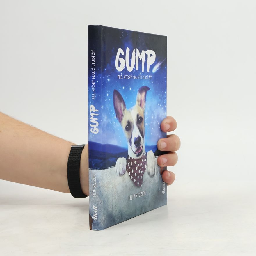 Filip Rožek Gump - pes, ktorý naučil ľudí žiť