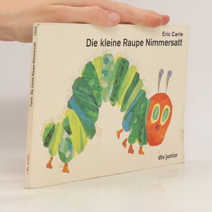 Eric Carle Die kleine Raupe Nimmersatt