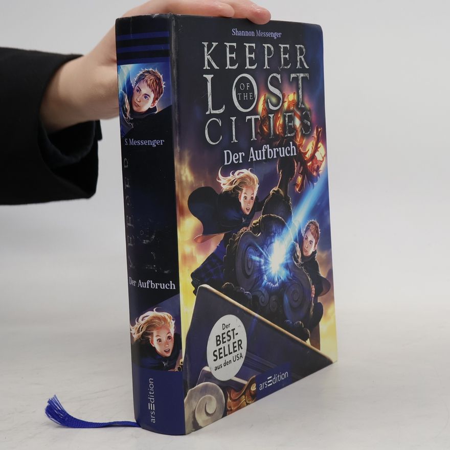 Shannon Messenger Keeper of the Lost Cities. Der Aufbruch
