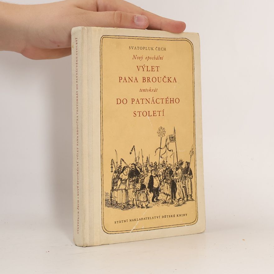 Svatopluk Čech Nový epochální výlet pana Broučka tentokrát do patnáctého století
