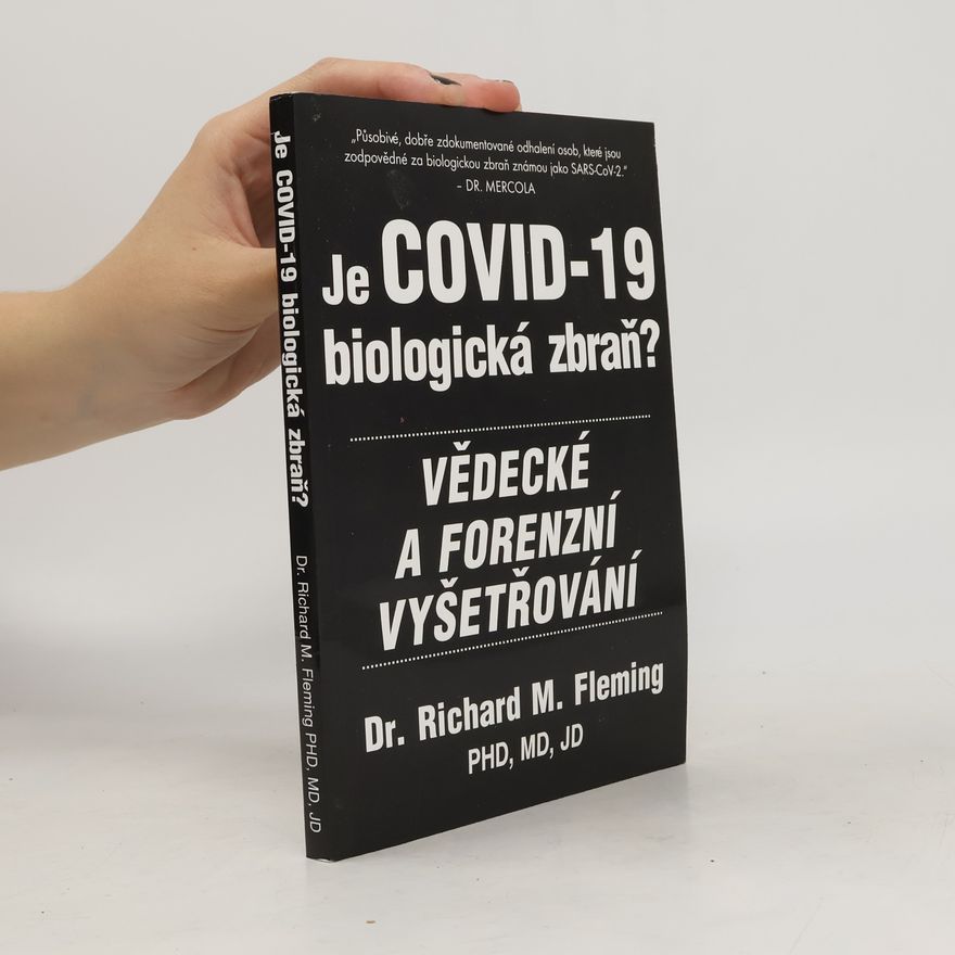 Richard M. Fleming Je Covid-19 biologická zbraň? : vědecké a forenzní vyšetřování