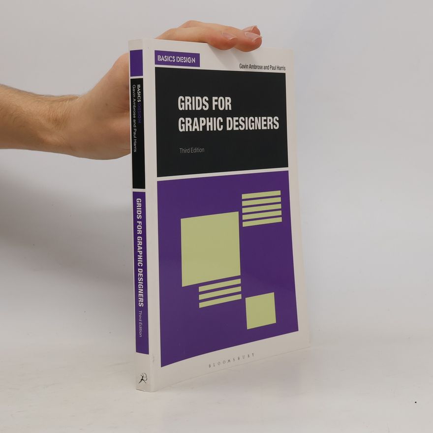 Paul Harris Basics Design - 2: Grids for Graphic Designers