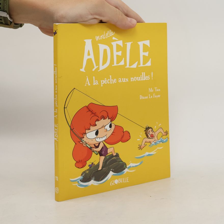 Mr Tan Mortelle Adèle - 12: À la pêche aux nouilles