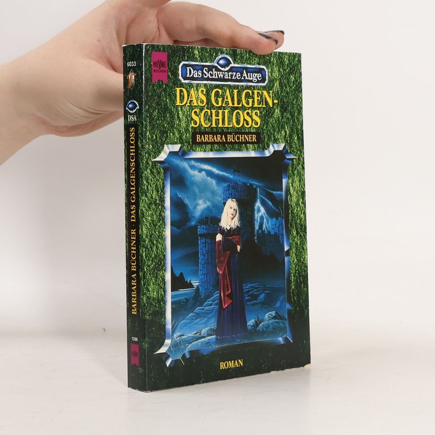 Barbara Büchner Das Galgenschloss. Roman