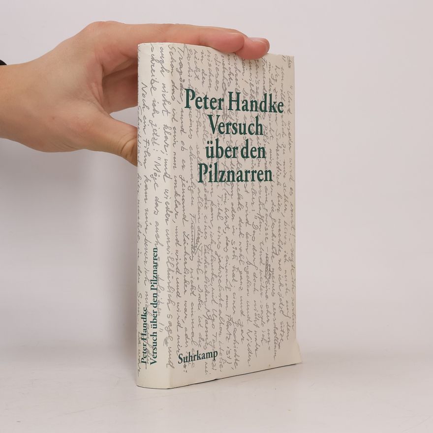 Peter Handke Versuch über den Pilznarren
