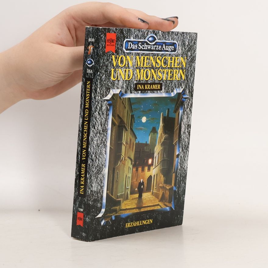Ina Kramer Das Schwarze Auge. Von Menschen und Monstern. Dreißigster Band aus der aventurischen Spielewelt.