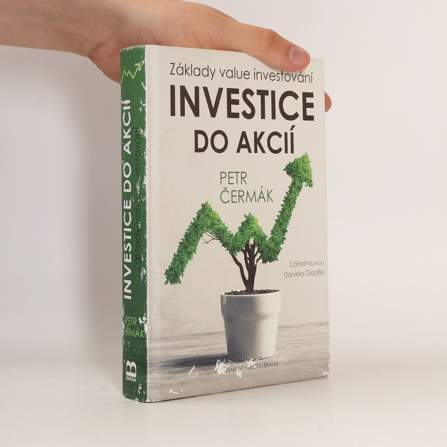 Petr Čermák Investice do akcií. Základy value investování