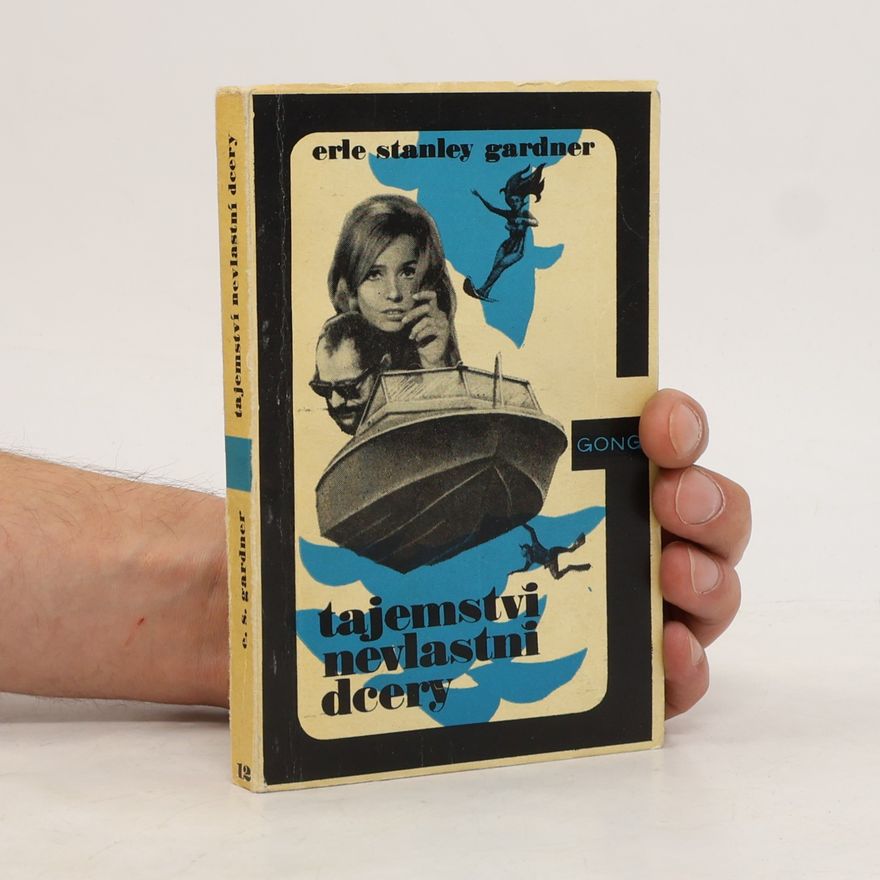Erle Stanley Gardner Tajemství nevlastní dcery