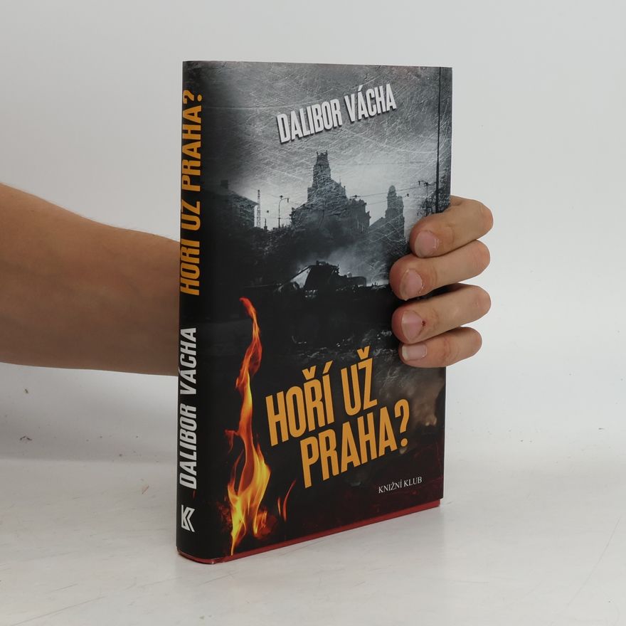 Dalibor Vácha Hoří už Praha?