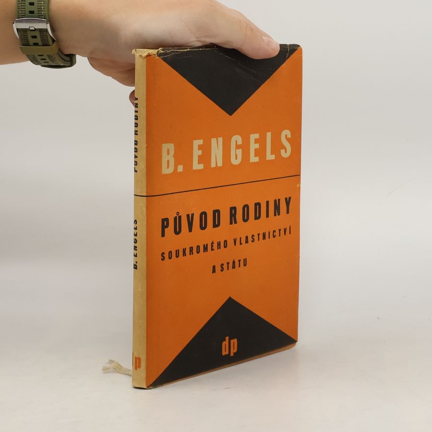 Bedřich Engels Původ rodiny, soukromého vlastnictví a státu