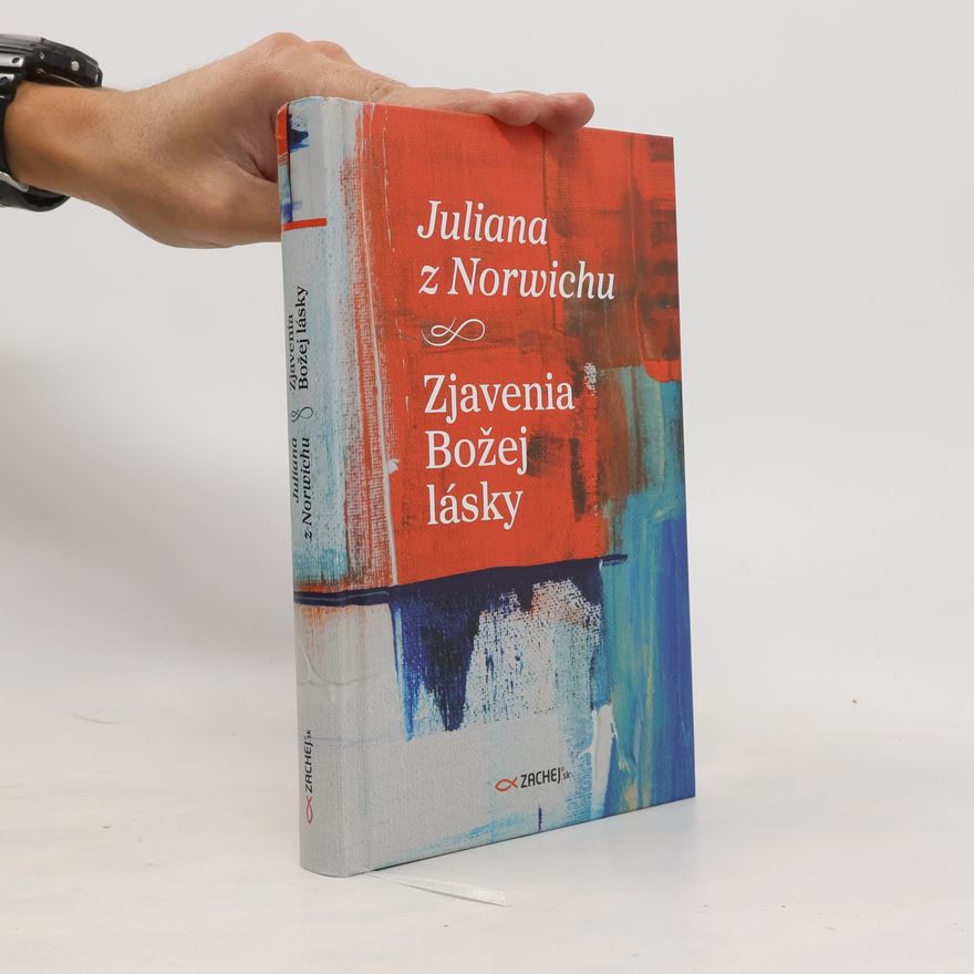 Juliana z Norwiche Zjavenia Božej lásky