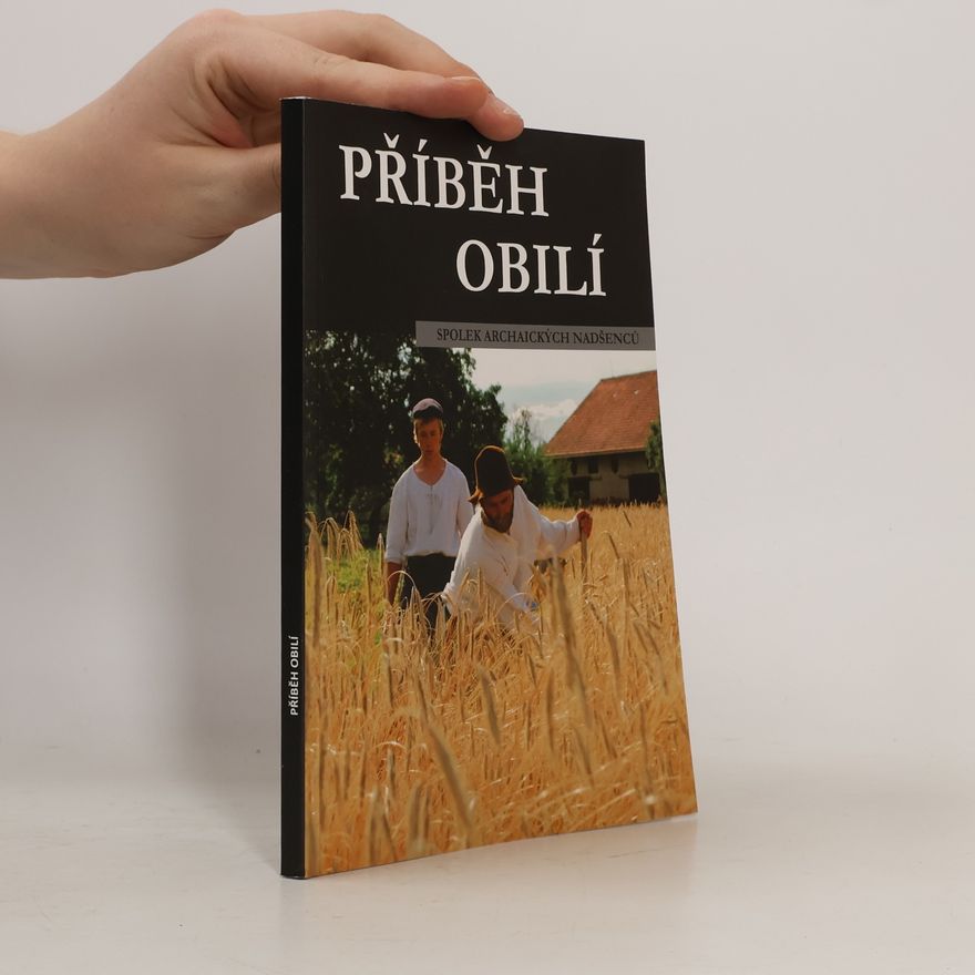 Kolektiv autorů Příběh obilí