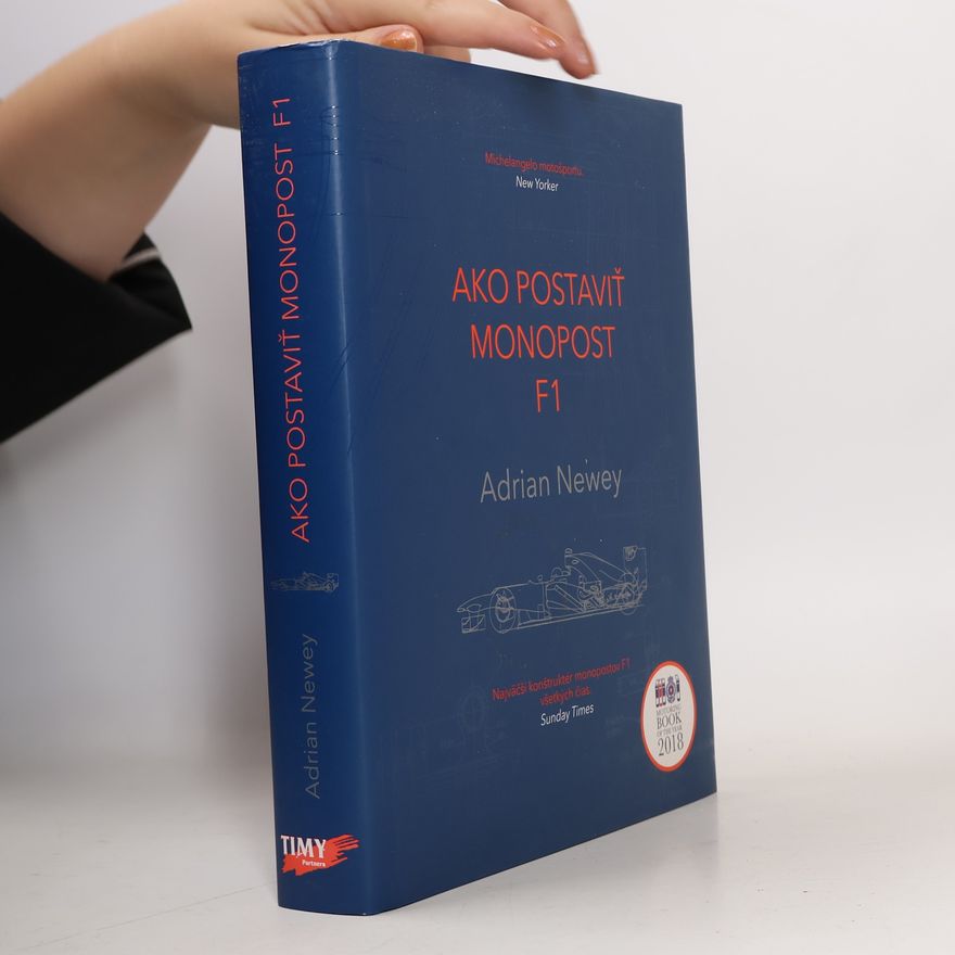 Adrian Newey Ako postaviť monopost F1