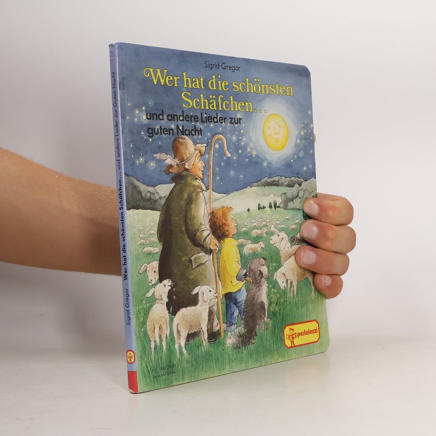 Sigrid Gregor Wer hat die schönsten Schäfchen ... und andere Lieder zur guten Nacht