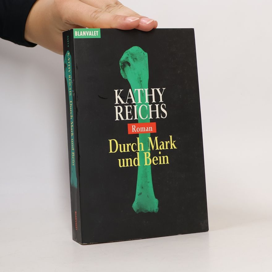 Kathy Reichs Durch Mark und Bein