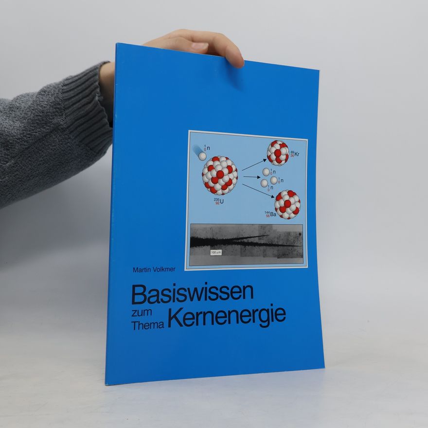 Martin Volkmer Basiswissen zum Thema Kernenergie
