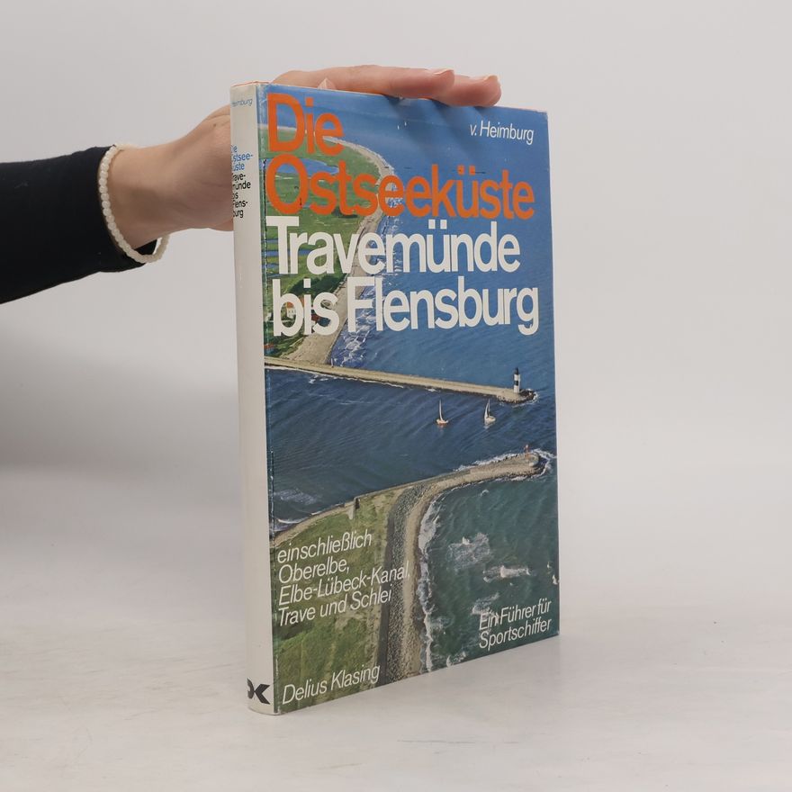 V. Heimburg Die Ostseeküste Travemünde bis Flensburg