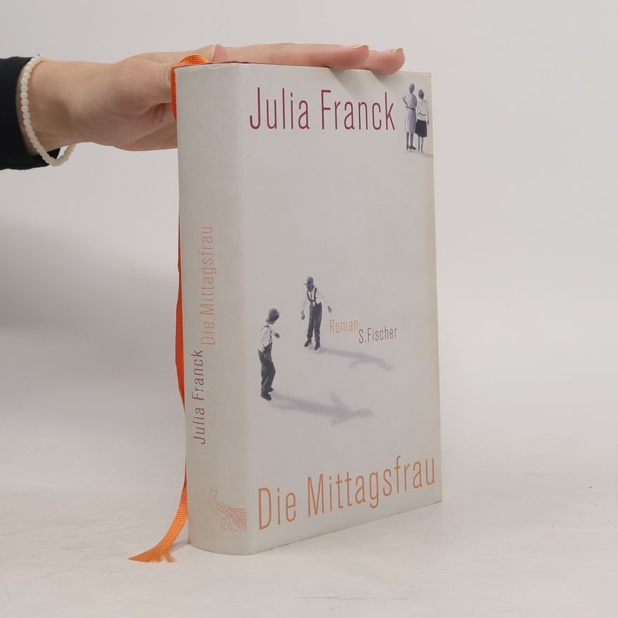 Julia Franck Die Mittagsfrau