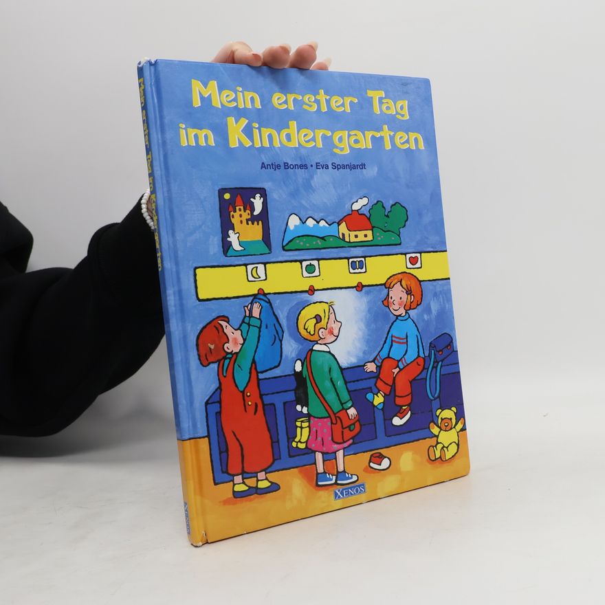 Antje Bones Mein erster Tag im Kindergarten