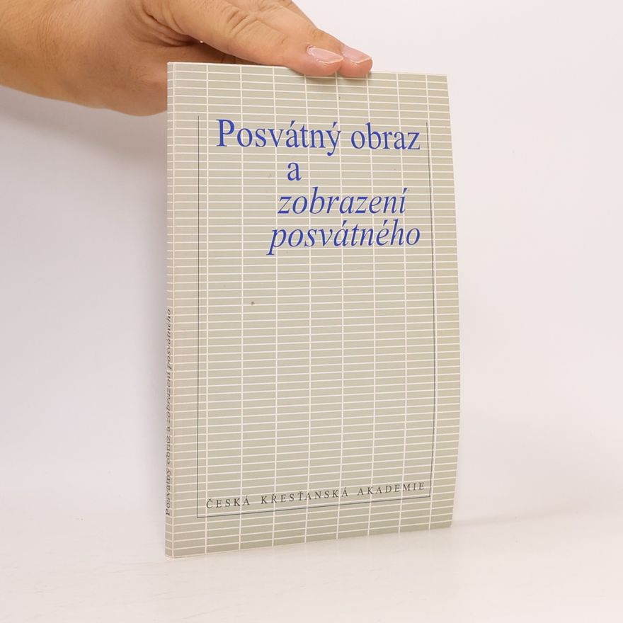 Lenka Karfíková Posvátný obraz a zobrazení posvátného