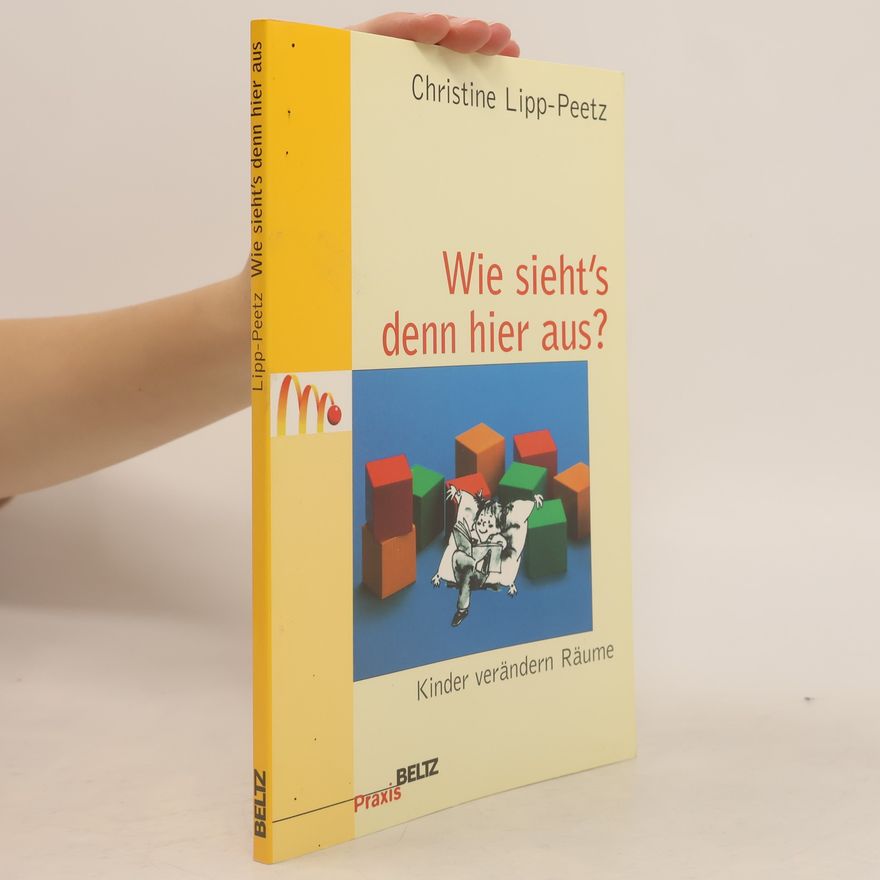 Christine Lipp Peetz Praxisreihe Situationsansatz: Wie sieht's denn hier aus?