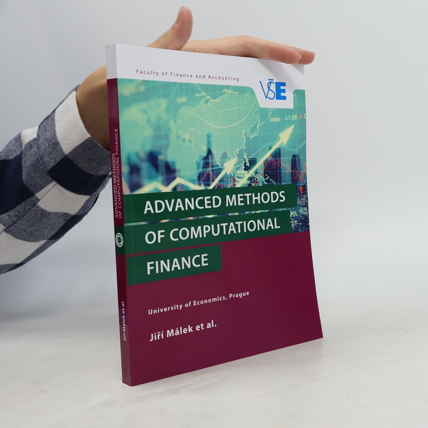 Jiří Málek Advanced Methods of Computational Finance