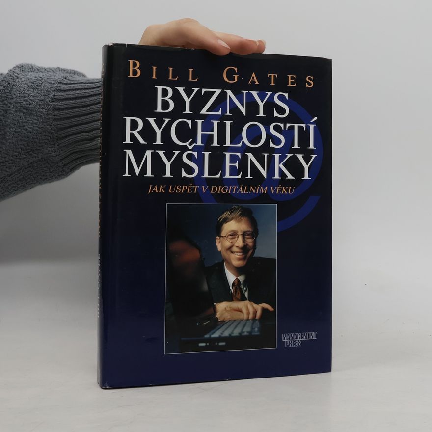 Bill Gates Byznys rychlostí myšlenky