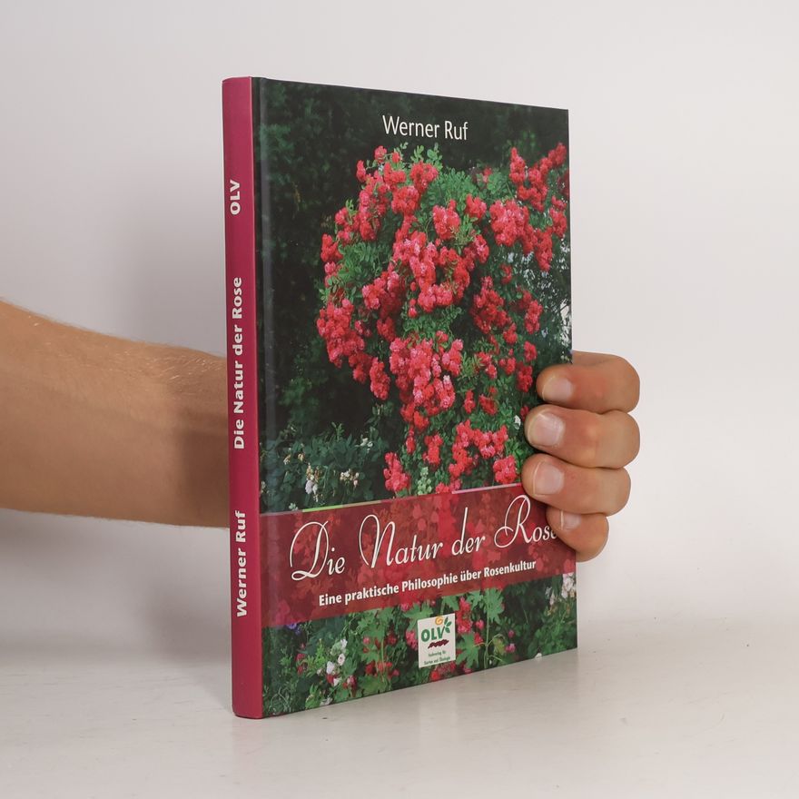 Werner Ruf Die Natur der Rose