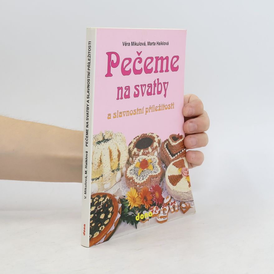 Marta Haiklová Pečeme na svatby a slavnostní příležitosti