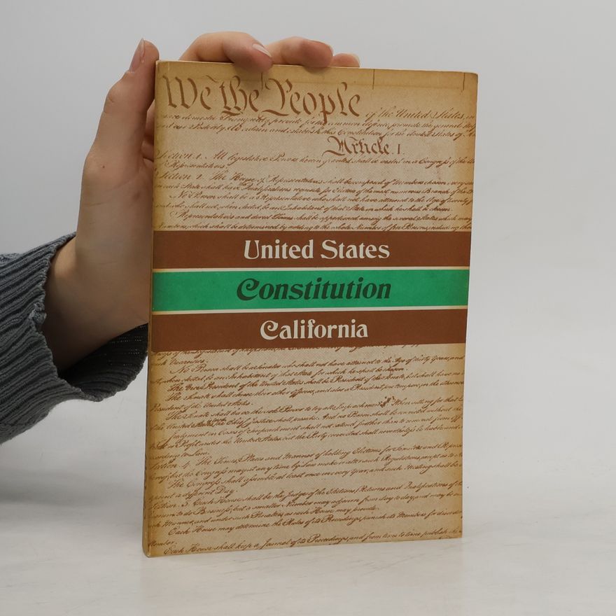 Kolektiv autorů Constitution of the United States. Constitution of the State of California