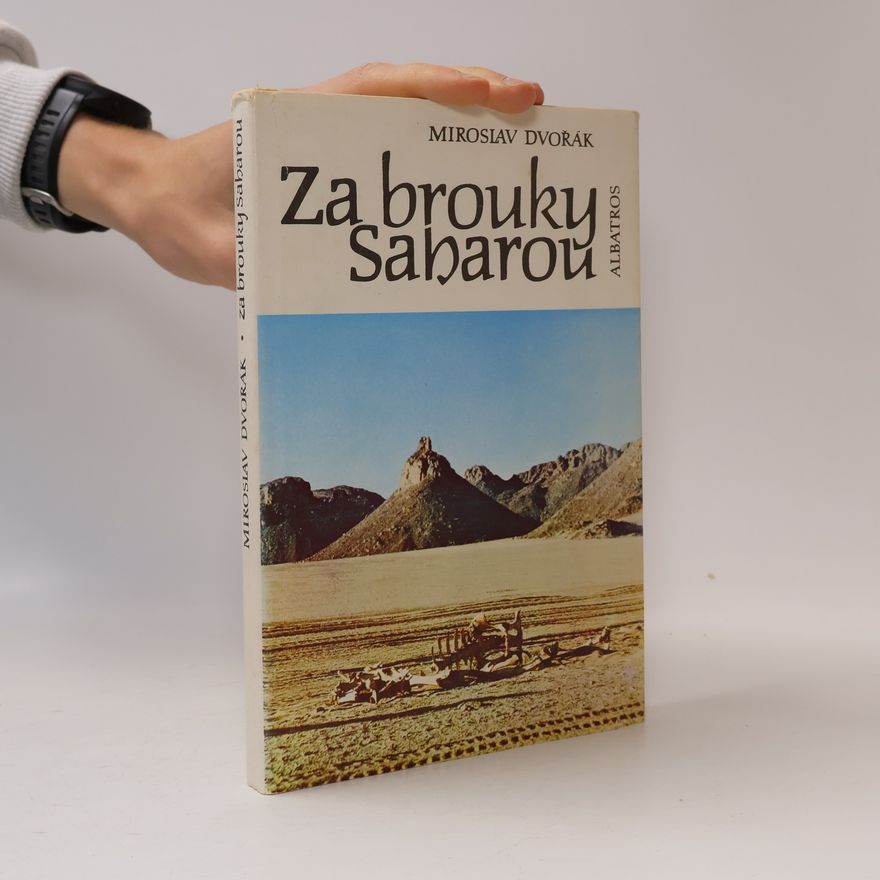 Miroslav Dvořák Za brouky Saharou