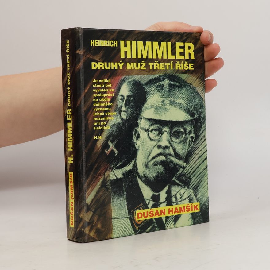 Dušan Hamšík Heinrich Himmler. Druhý muž Třetí říše