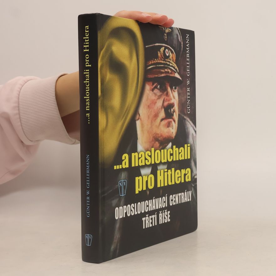 Günther W. Gellermann ...a naslouchali pro Hitlera