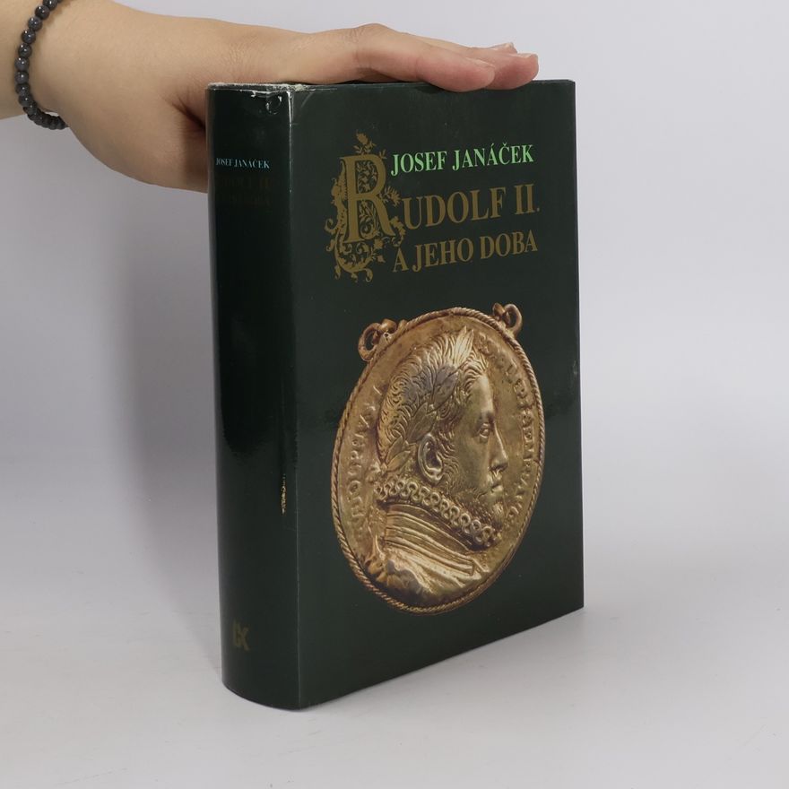 Josef Janáček Rudolf II. a jeho doba