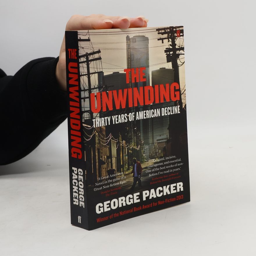 George Packer The Unwinding