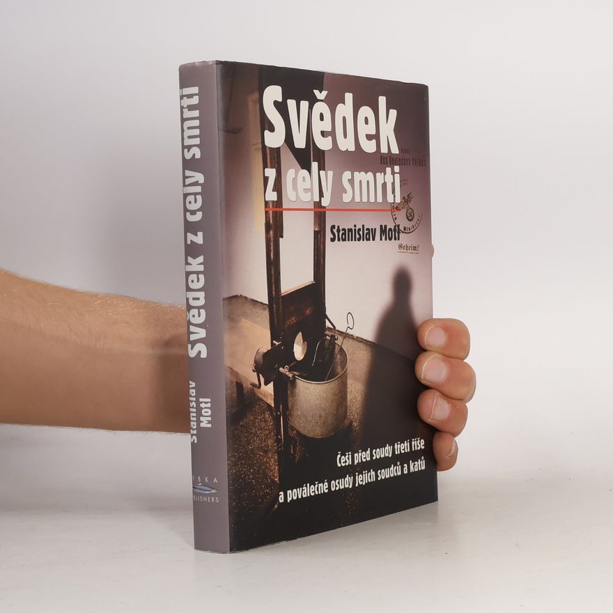Stanislav Motl Svědek z cely smrti