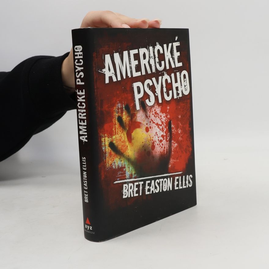 Bret Easton Ellis Americké psycho